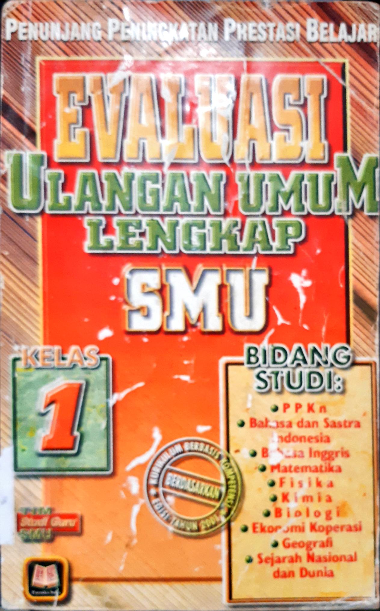 Cover Penunjang peningkatan prestasi belajar, evaluasi ulangan umum lengkap SMA  1 / Drs. Tatang Rahman