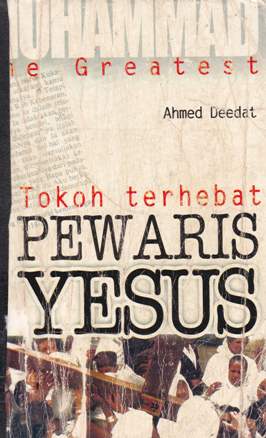 Cover Muhammad tokoh terhebat pewaris Yesus / Ahmed Deedat