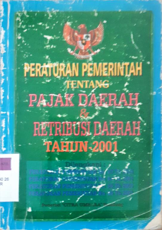 Cover Peraturan pemerintah tentang pajak daerah dan retribusi daerah tahun 2001 / Indonesia