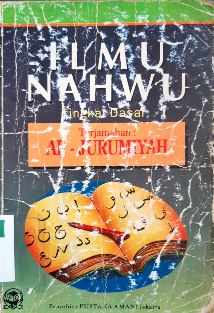 Cover Ilmu nahwu tingkat dasar :  Diterjemahkan dari kitab al ajrumiyyah / Penerjemah : Achmad Sunarto