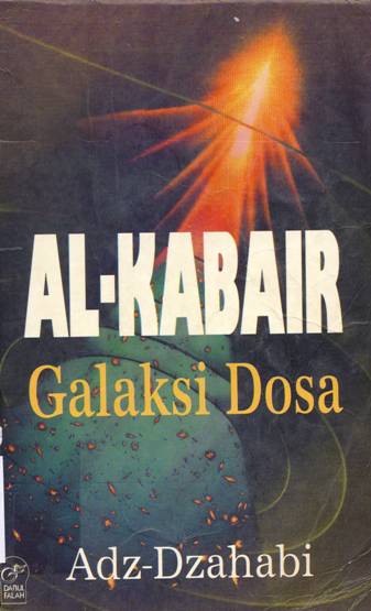 Cover Al-Kabair galaksi dosa / Adz-Dzahabi