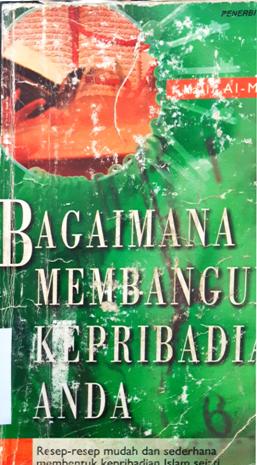 Cover Bagaimana membangun kepribadian anda :  Resep-resep mudah dan sederhana membentuk kepribadian Islam sejati / Khalil Al Musawi ; Penerjemah Ahmad Subandi
