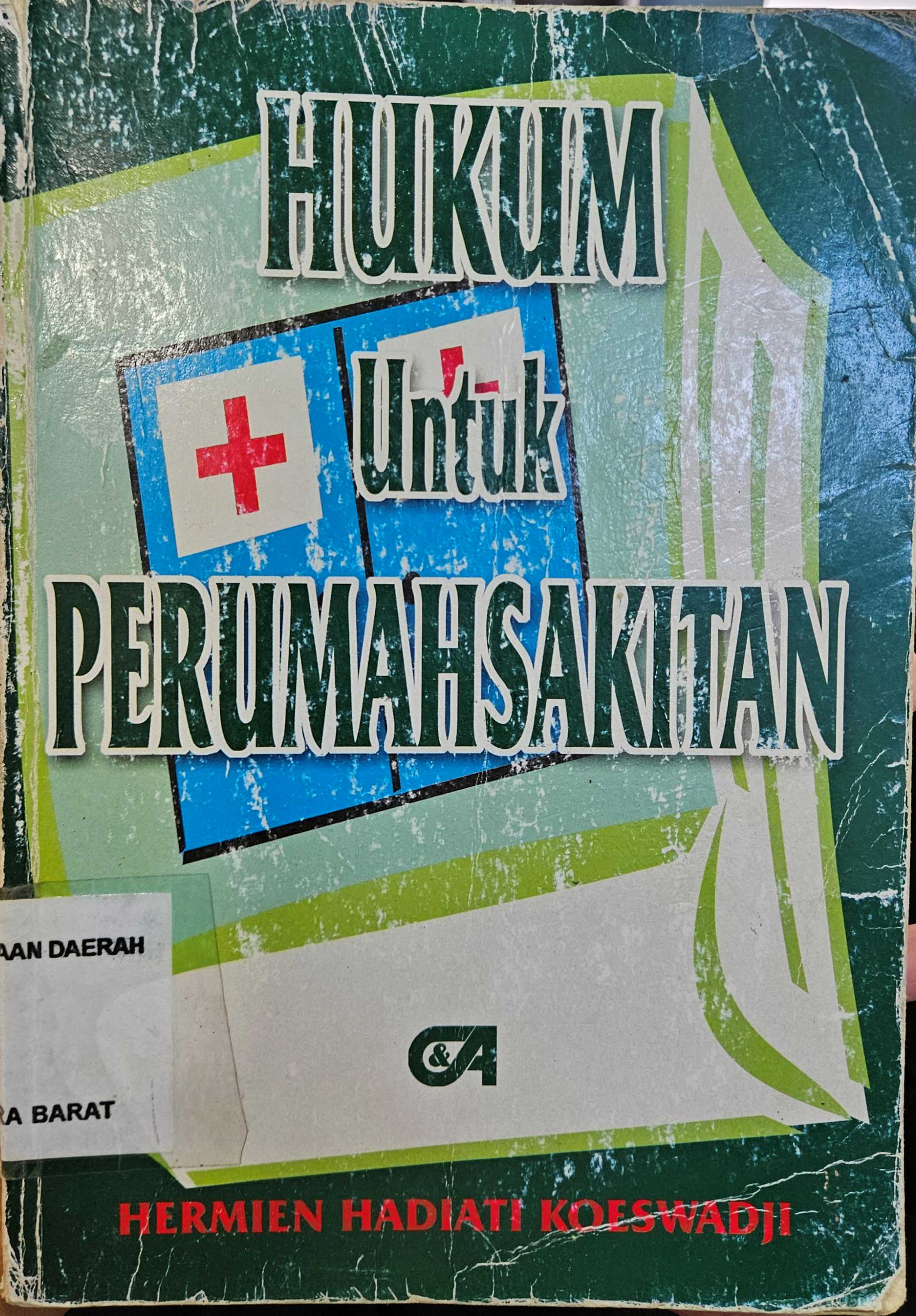 Cover Hukum untuk perumahsakitan / Hermien Hadiati Koeswadji