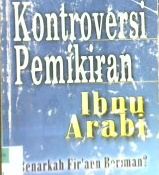 Cover Kontroversi pemikiran Ibnu Arabi :  Benarkah Firaun beriman ? / Dr. Musa Bin Sulaiman Ad-Duwaisy ; penerjemah, Drs. Mukhtar Zurni