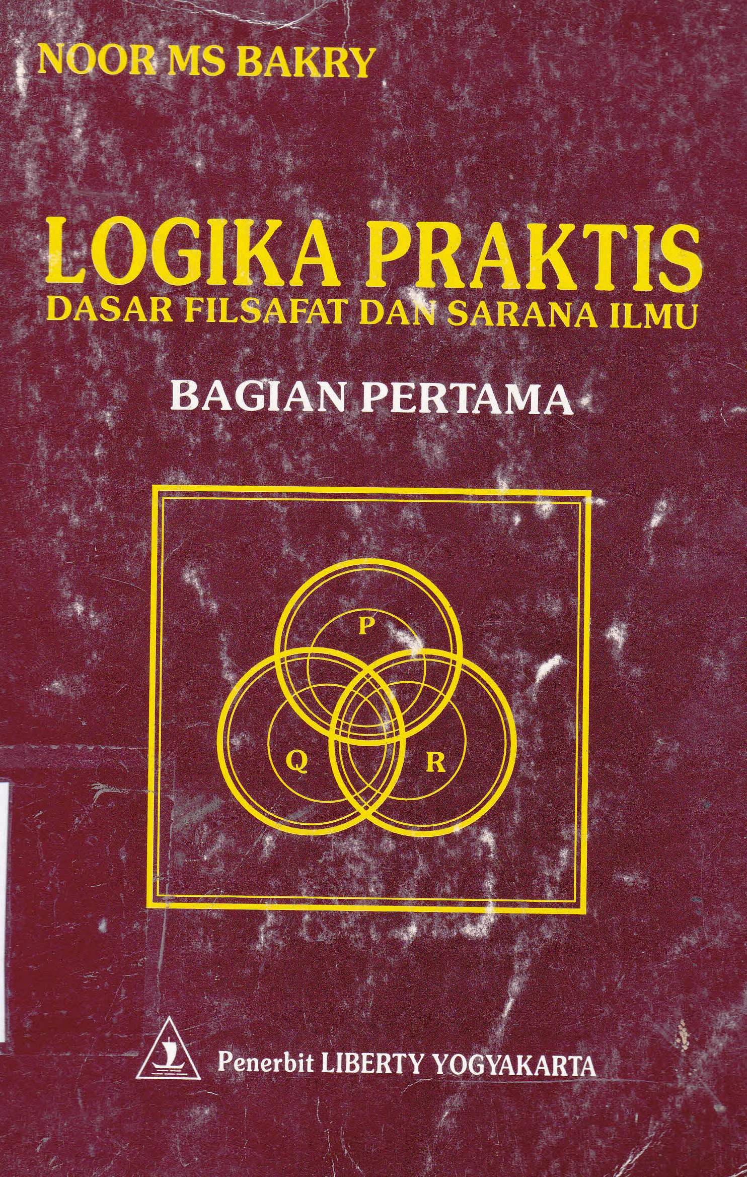 Cover Logika praktis :  Dasar filsafat dan sarana ilmu Bag. Pertama / Noor MS Bakry