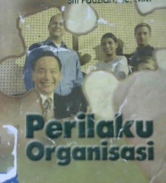Cover Perilaku organisasi / Rois Arifin, SE., MM, Amirullah, SE., M.M, Siti Fauziah, SE.,M.M