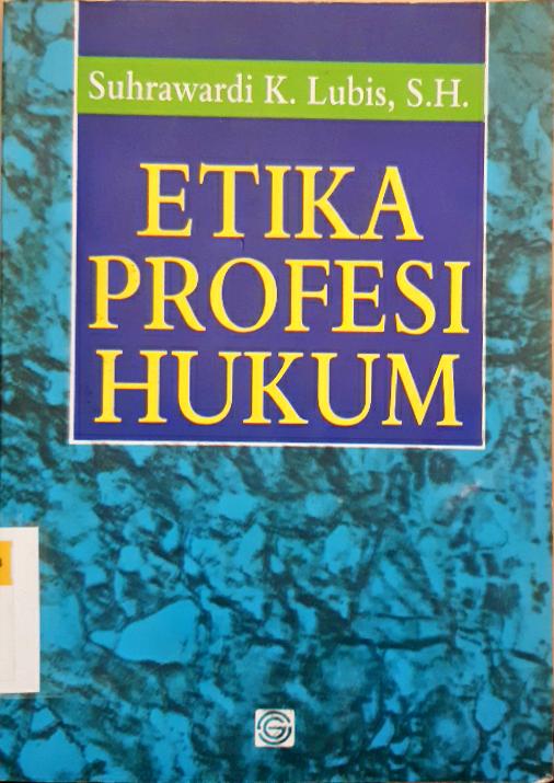 Cover Etika Profesi hukum / Suhrawardi K. Lubis, SH.