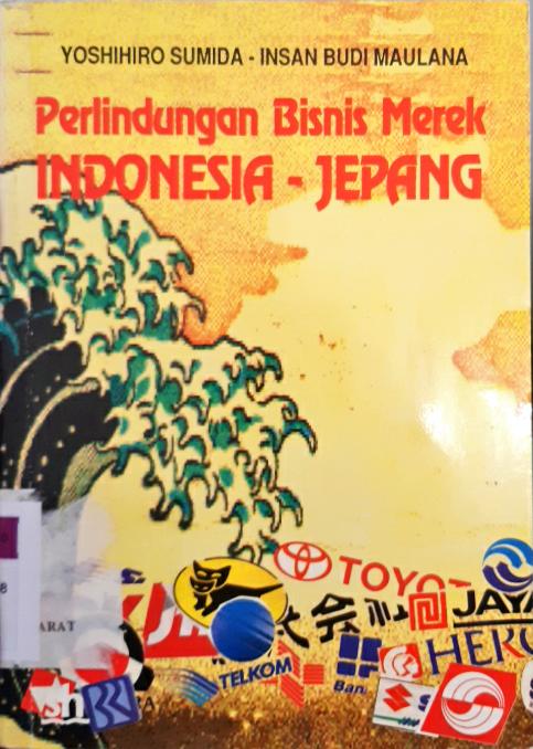 Cover Perlindungan bisnis merek Jepang Indonesia / Yoshihiro Sumida, Insan Budi Maulana