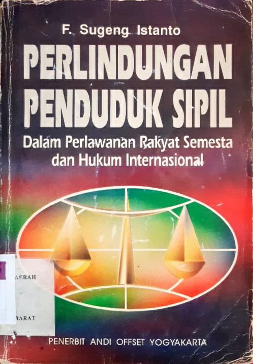 Cover Perlindungan penduduk sipil dalam perlawanan Rakyat Semesta dan hukum Internasiona, / F.Sugeng Istanto