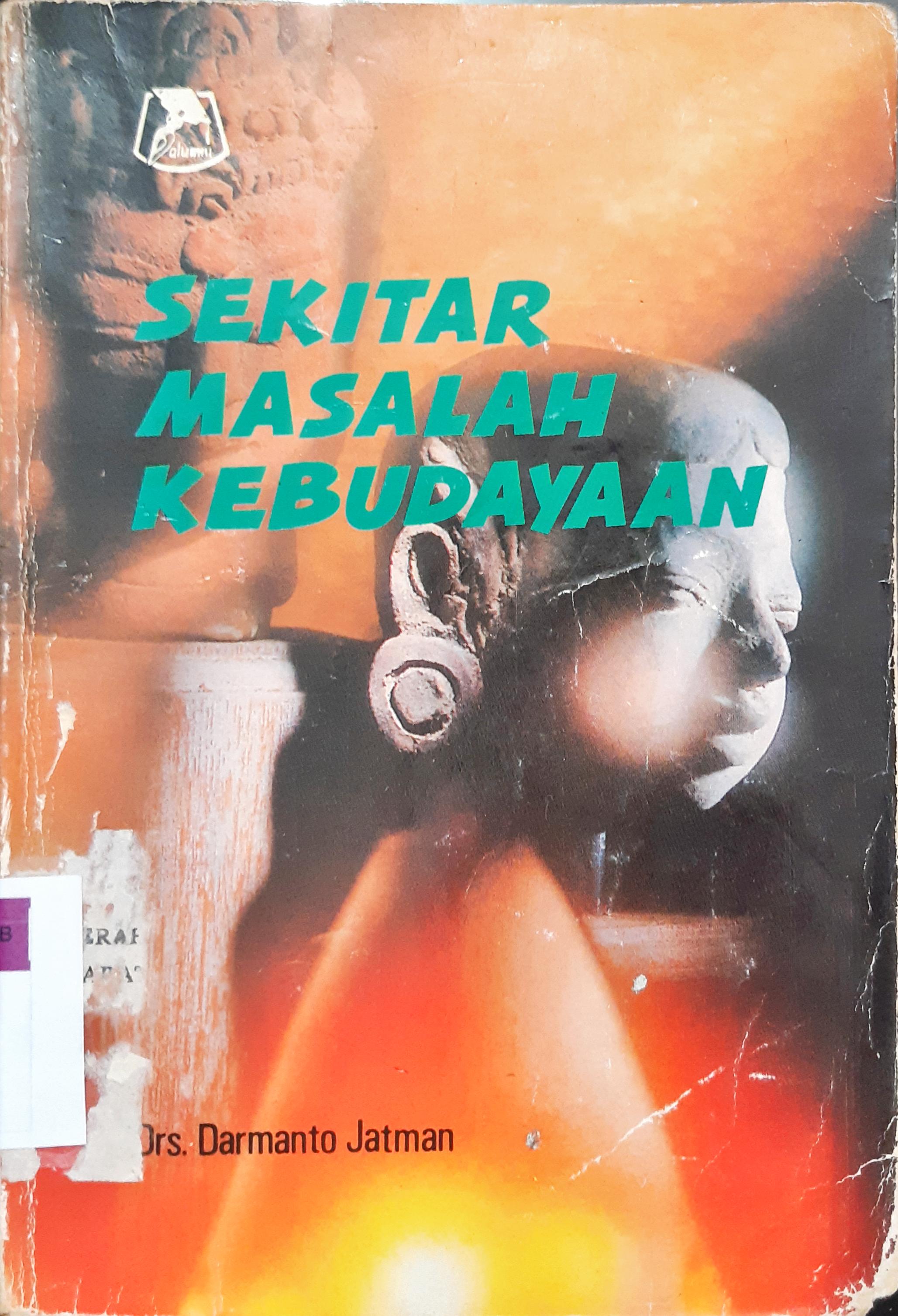 Cover Sekitar masalah kebudayaan, / Darmanto Jatman
