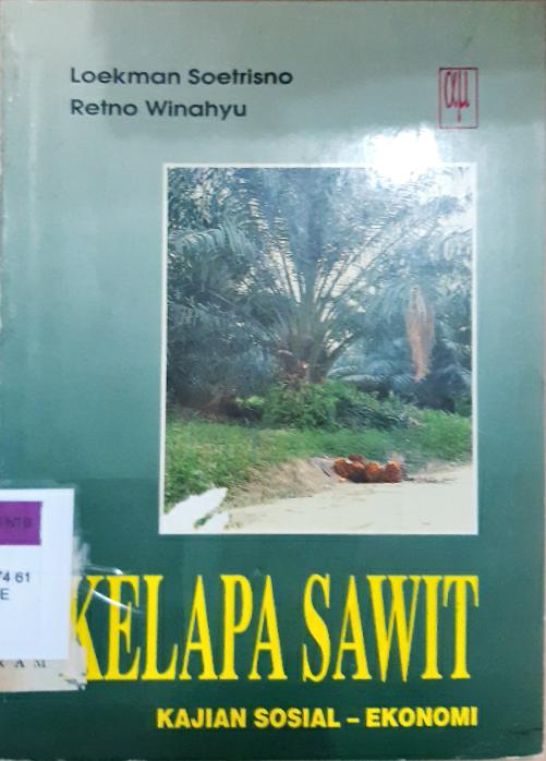 Cover Kelapa sawit, kajian Sosial Ekonomi / Dr. Loekman Soetrisno ; Ir.Retno winahyu