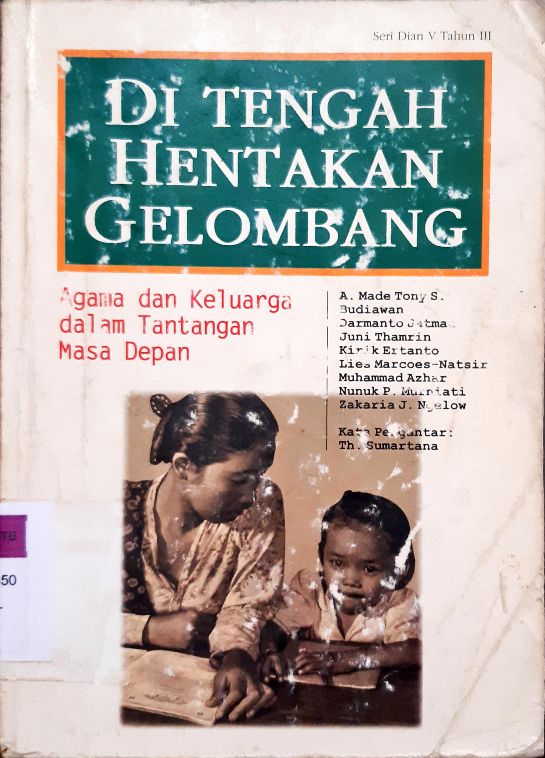 Cover Ditengah hentakan gelombang :  Agama dan keluarga dalam tantangan masa depan / A. Made Tony S...[ et al.]
