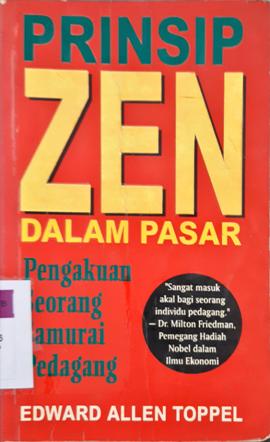 Cover Prinsip zen dalam proses, pengakuan seorang samurai, / Edwar Allen Toppel ; alih bahasa Anton Adiwiyito