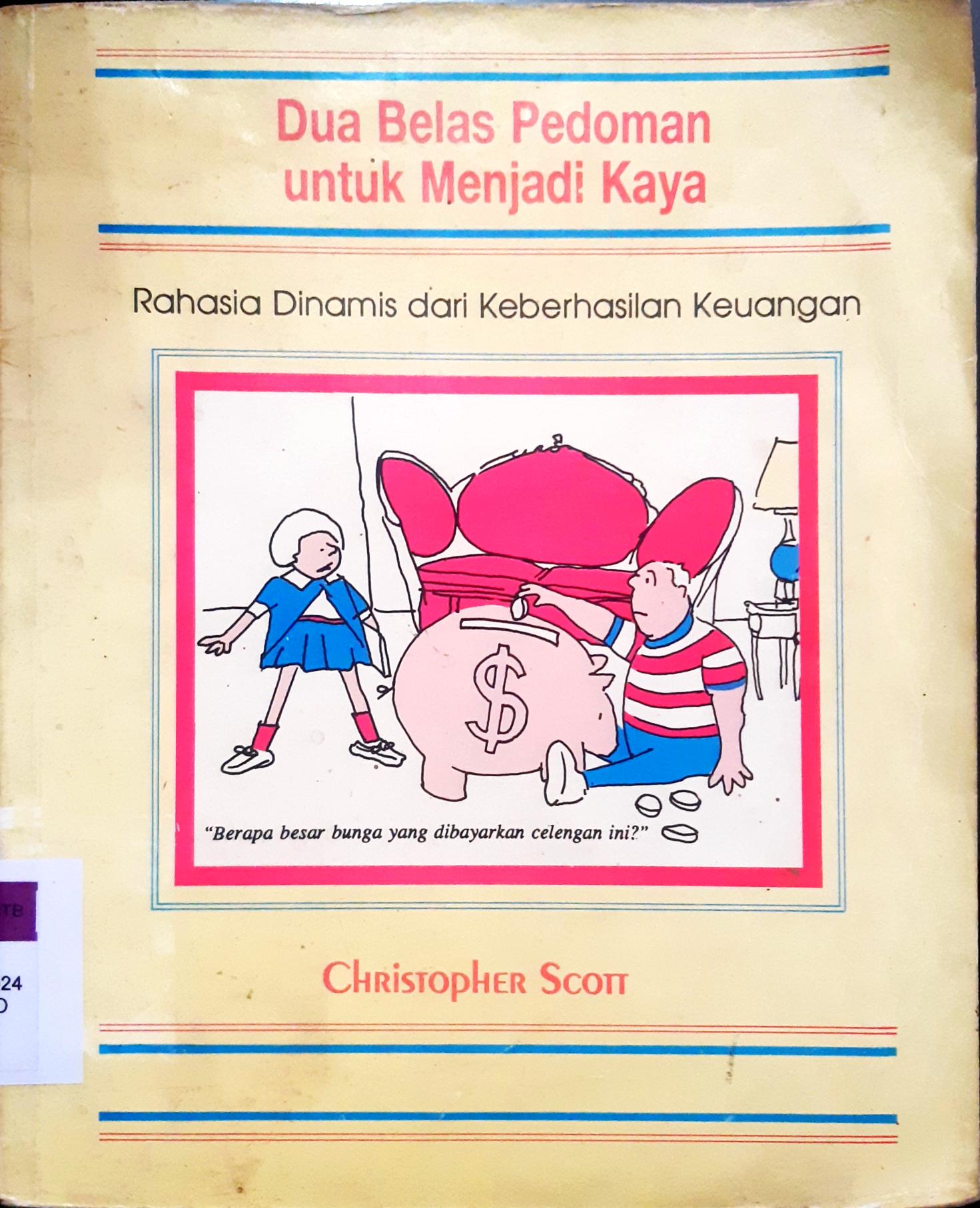 Cover Dua belas pedoman untuk menjadi kaya, rahasia dinamis untuk menghasil kan keuangan, / Cristopher Scott