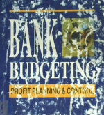 Cover Bank budgeting profil planing dan control :  Buku petunjuk tentang penyusunan anggaran bank terutama dalam rangka perencanaan laba serta pengendaliannya / Teguh Pudjo Muljono