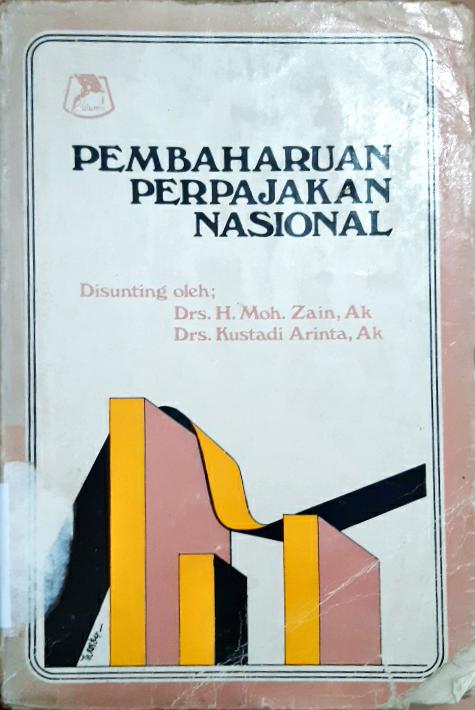 Cover Pembaharuan Perpajakan Nasional / Drs.H.Moh Zain Ak; Drs.Kustadi Arinta AK