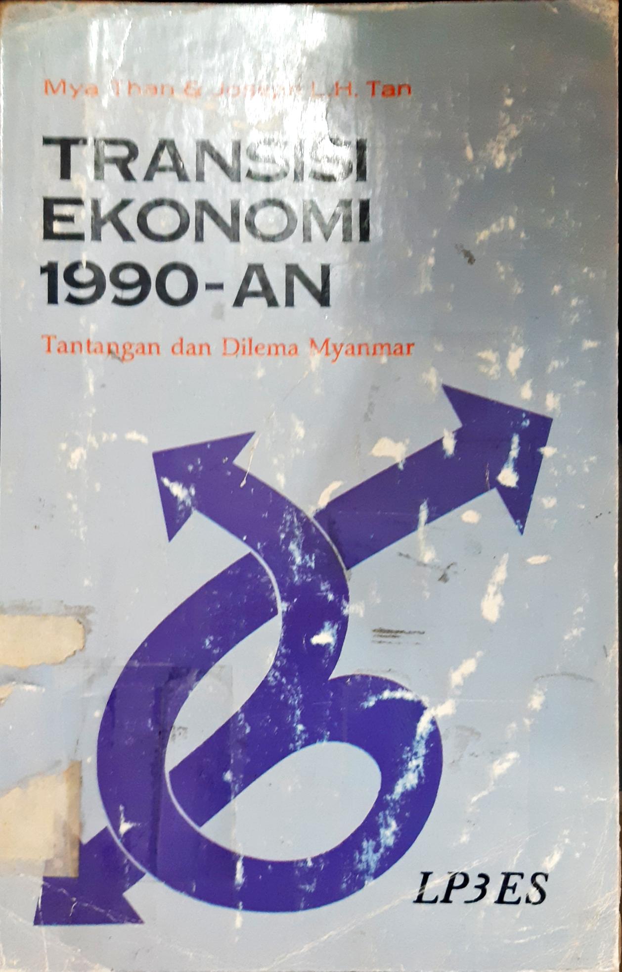 Cover Transisi ekonomi 1990-an, tantangan di dilema Myanmar, Mya Than; Joseph L.H Than / Mya Than, Joseph L.H. Tan