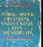 Cover Aspek-aspek finansial usaha kecil dan menengah :  Studi kasus Asean, / Kenneth James; Norongchai Akarasanee