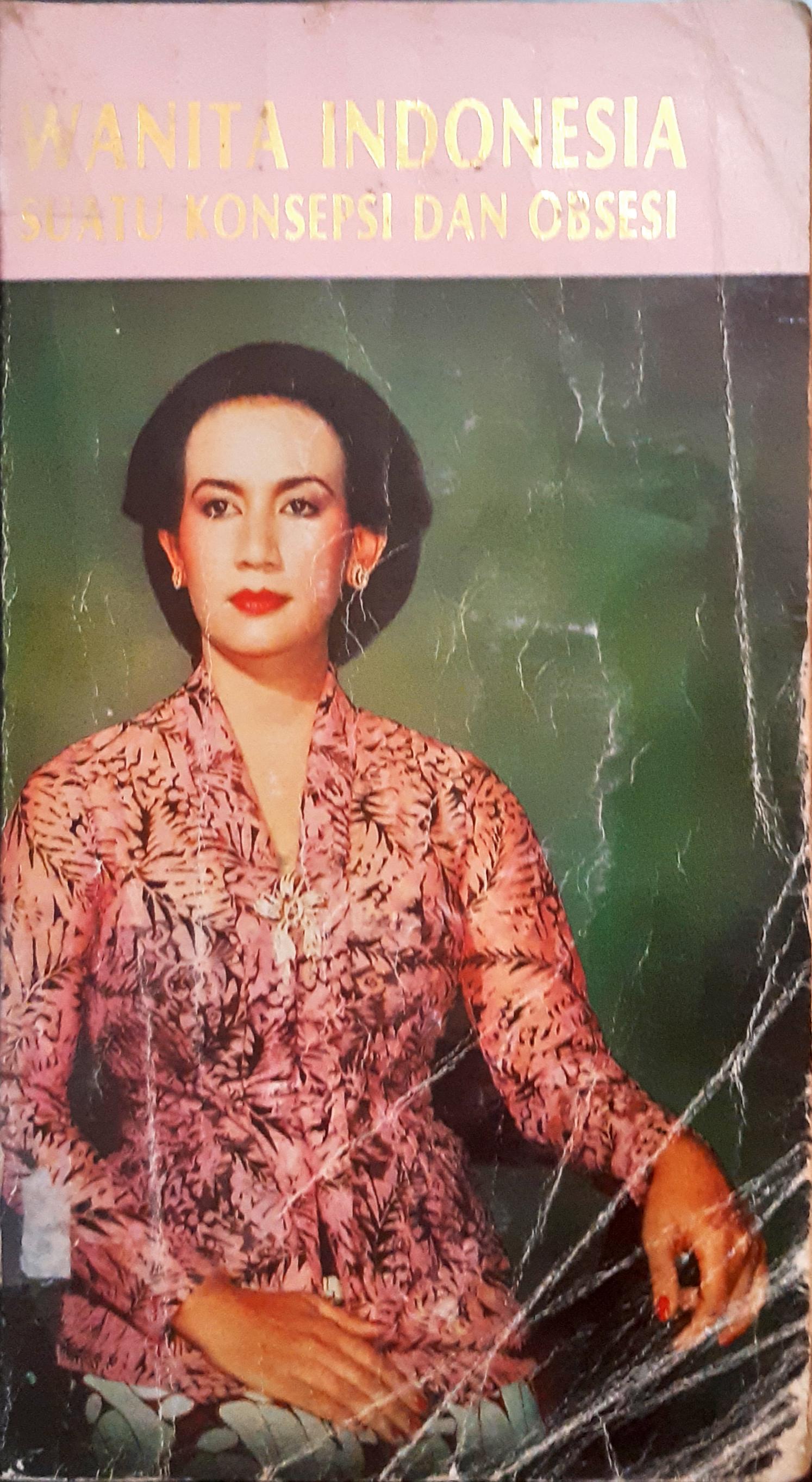 Cover Wanita Indonesia suatu konsepsi dan obsesi, / Gusti Kanjung Ratu Hemas