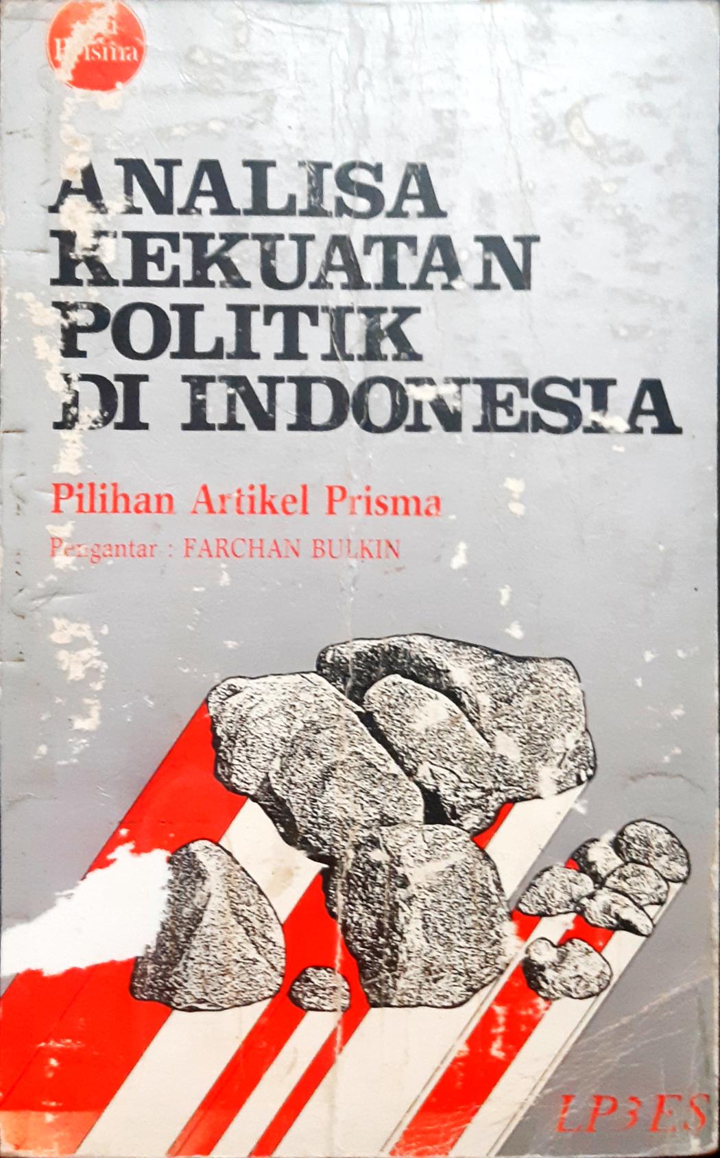 Cover Analisa kekuatan politik di Indonesia, pilihan artikel prisma,