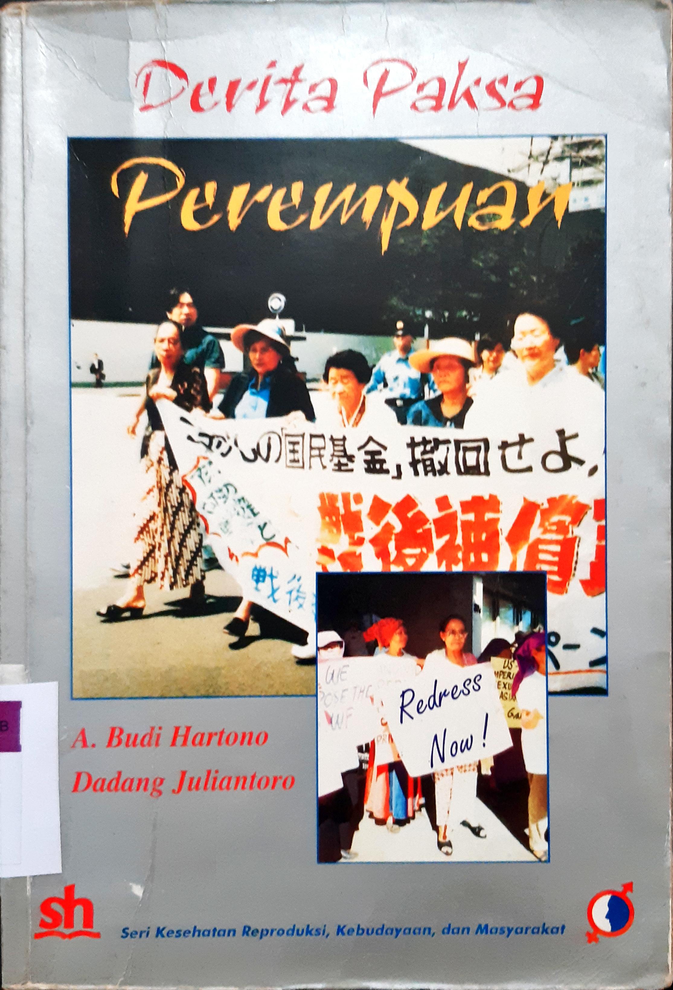 Cover Derita paksa perempuan :  Kisah jugun lanfu pada masa pendudukan Jepang 1942-1945 / A Budi Hartono, Dadang Juliantoro