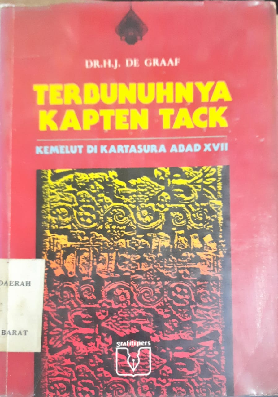 Cover Terbunuhnya kapten Tack kemelut di kartasura abad XVII, / DR.H.J.De Graaf
