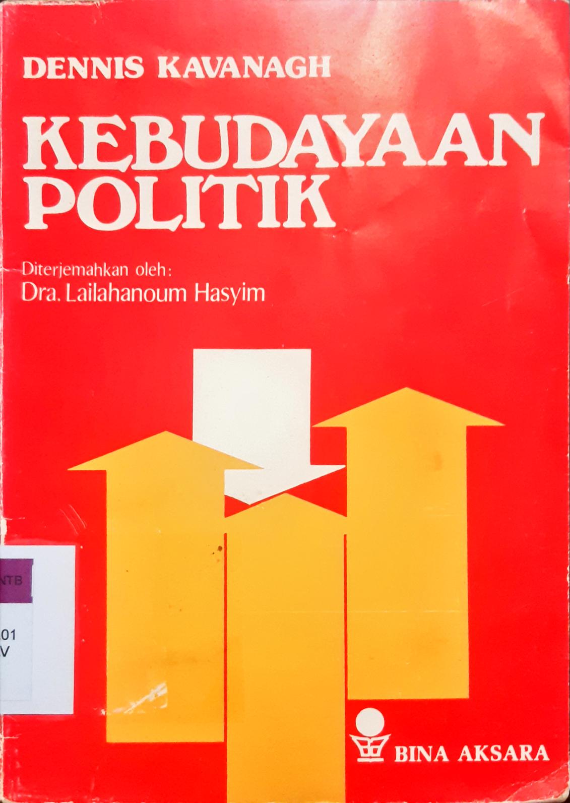 Cover Kebudayaan politik, / Dennis Kavanagh; Dra.Lailahanoum Hasyim