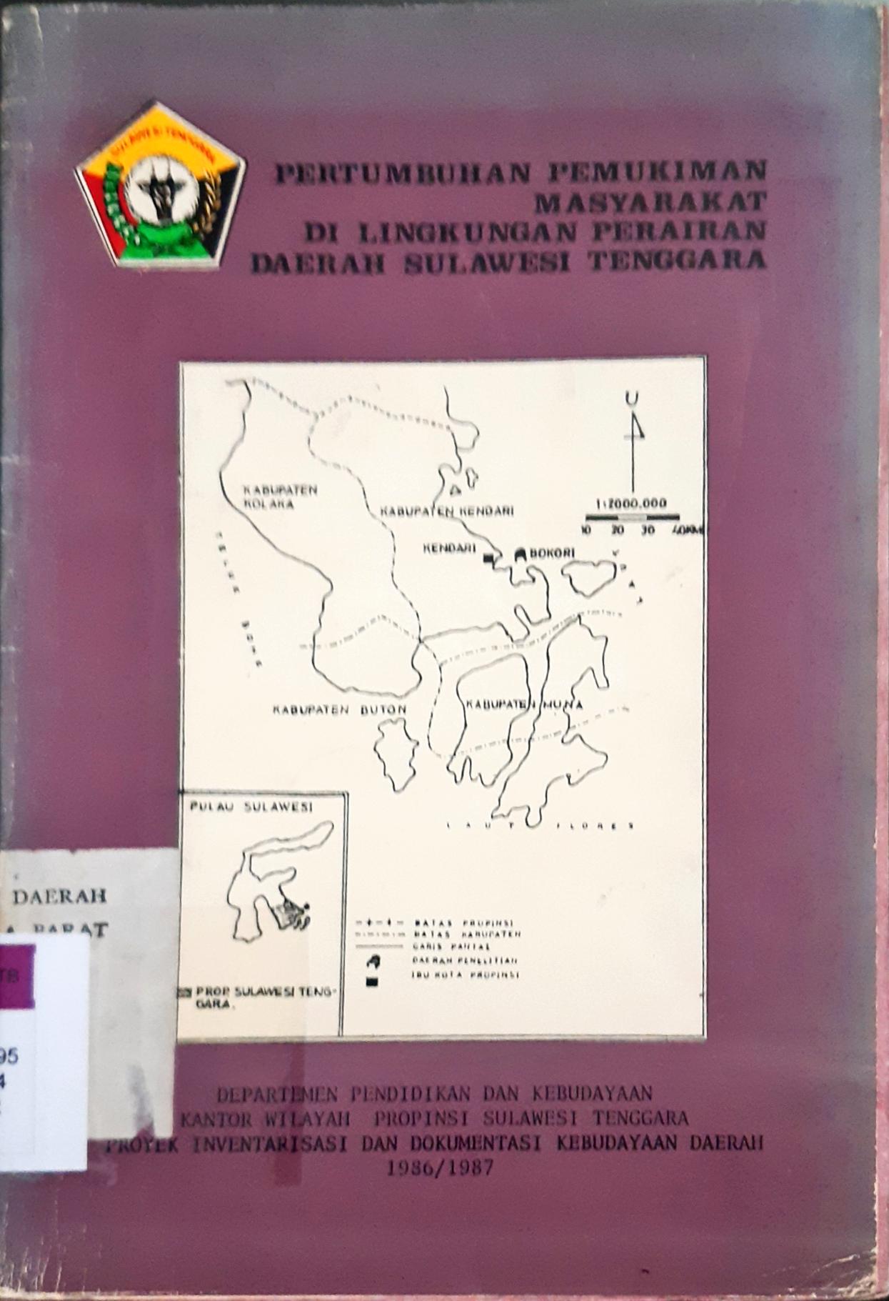 Cover Pertumbuhan pemukiman masyarakat di lingkungan perairan daerah Sulawesi Tenggara / Drs.Tika Hafid....(at al); editor, Drs. Sumarsono, Dra. Mc. Suprapti