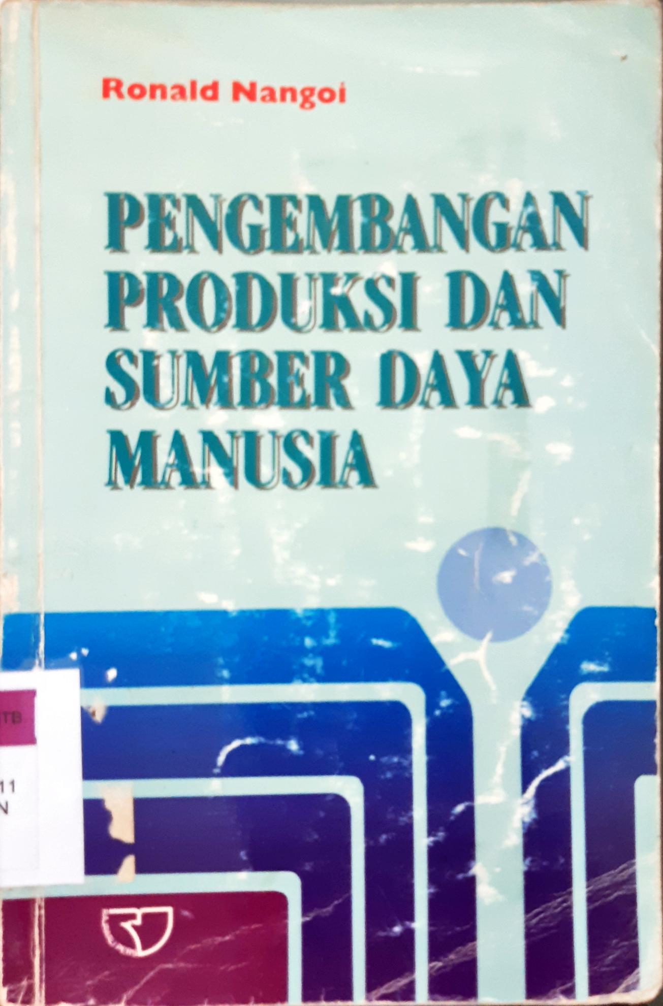 Cover Pengembangan produksi dan sumber daya manusia. / Ronald Nangoi