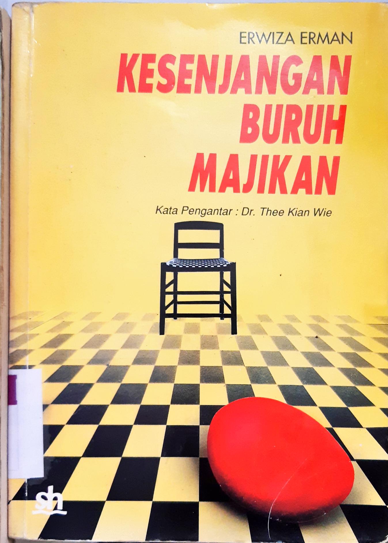 Cover Kesenjangan buruh- majikan :  Pengusaha, koeli dan penguasa: industri timah Belitung 1852-1940 / Erwiza Erman