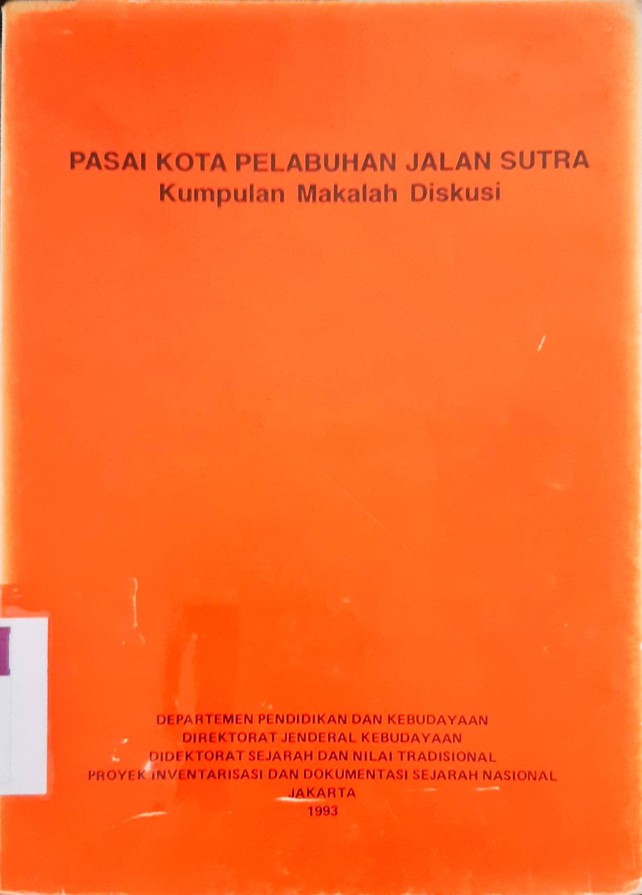 Cover Pasai kota pelabuhan jalan sutra :  Kumpulan makalah diskusi / Penyunting,  Susanto Zuhdi