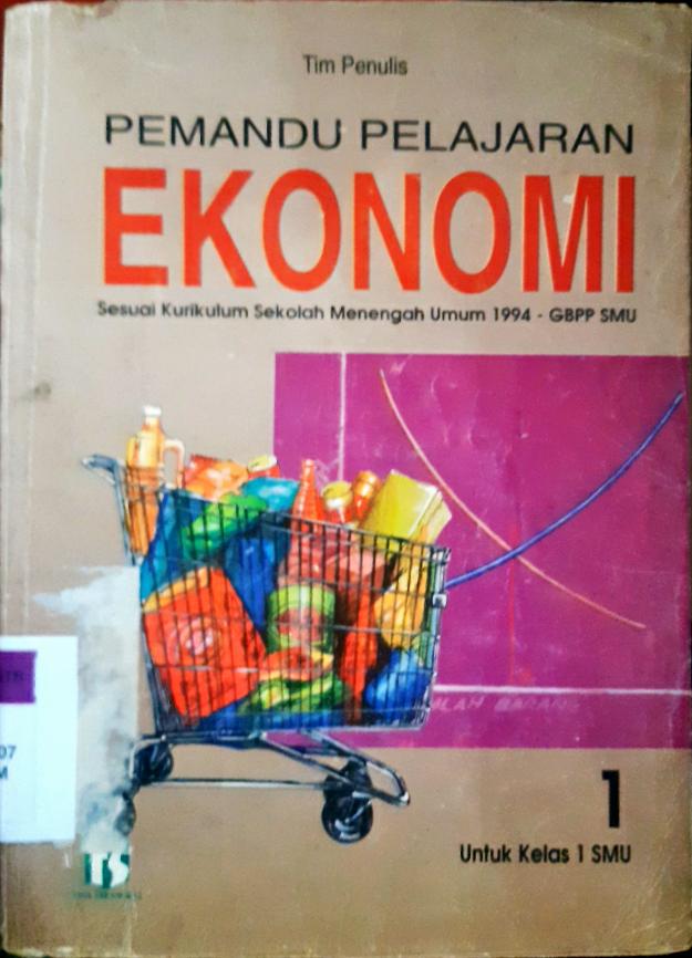 Cover Pemandu pelajaran ekonomi sesuai kurikulum SMU untuk kelas 1, / Drs.Yulianto...[et al]