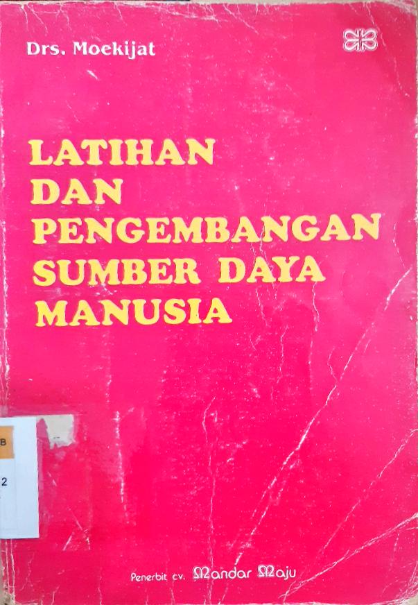 Cover Latihan dan pengembangan sumber daya manusia / Drs.Moekijat
