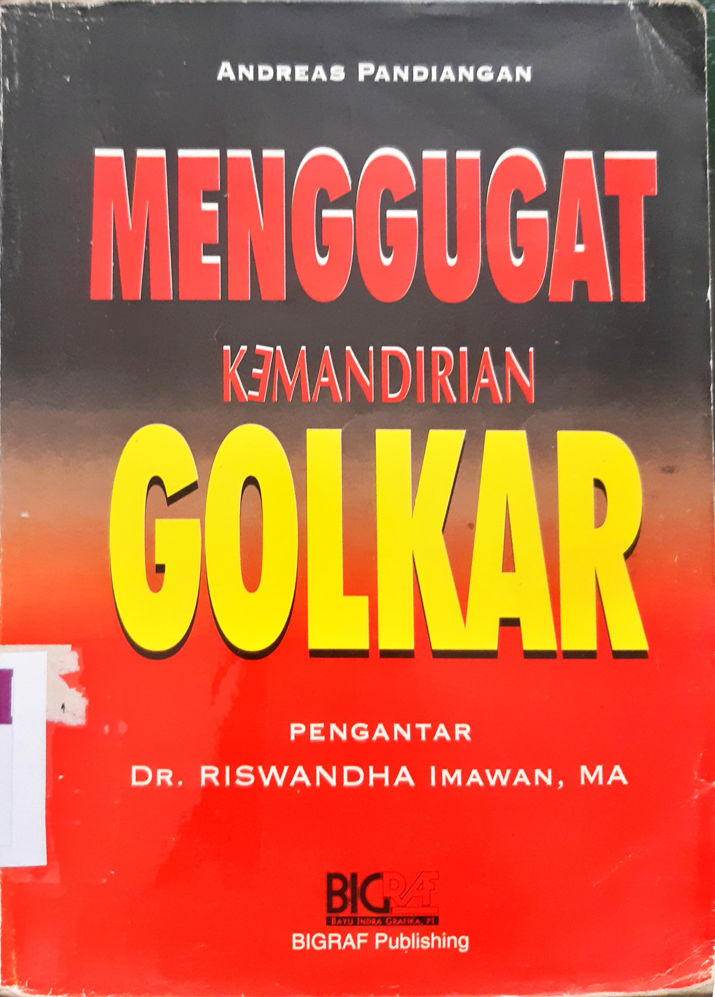 Cover Menggugat Kemandirian golkar. / Andreas Pandiangan