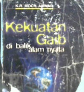 Cover Kekuatan gaib di balik alam yang nyata / K.H. Moch.Anwar