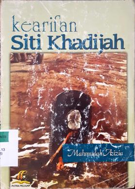 Cover Kearifan Siti Khadijah, / Mahmudah Aziziah