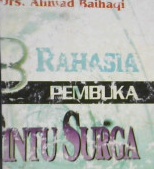 Cover Delapan rahasia pembuka pintu surga / Drs.Ahmad Baihaqy