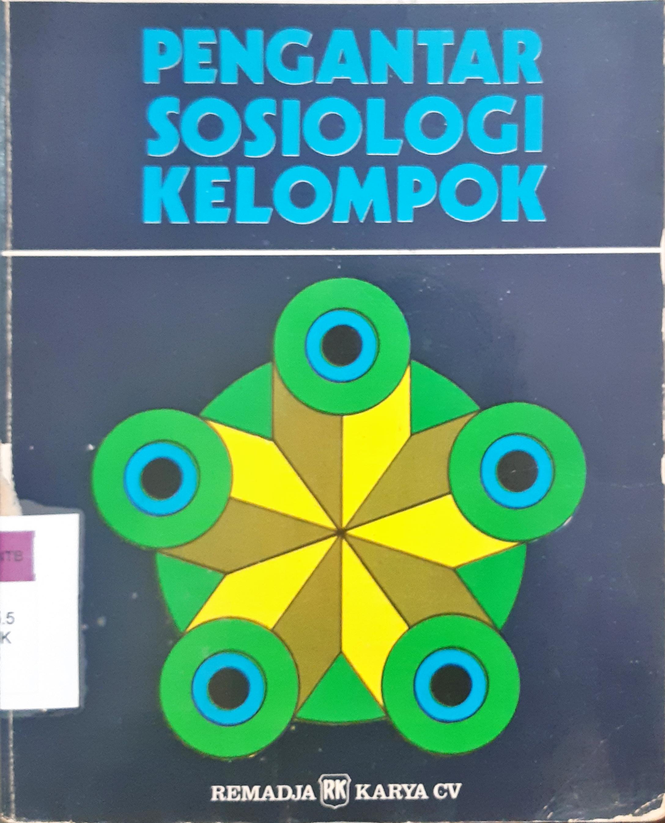 Cover Pengantar sosiologi kelompok, / Suryono Sukanto; editor Tjun Surjaman