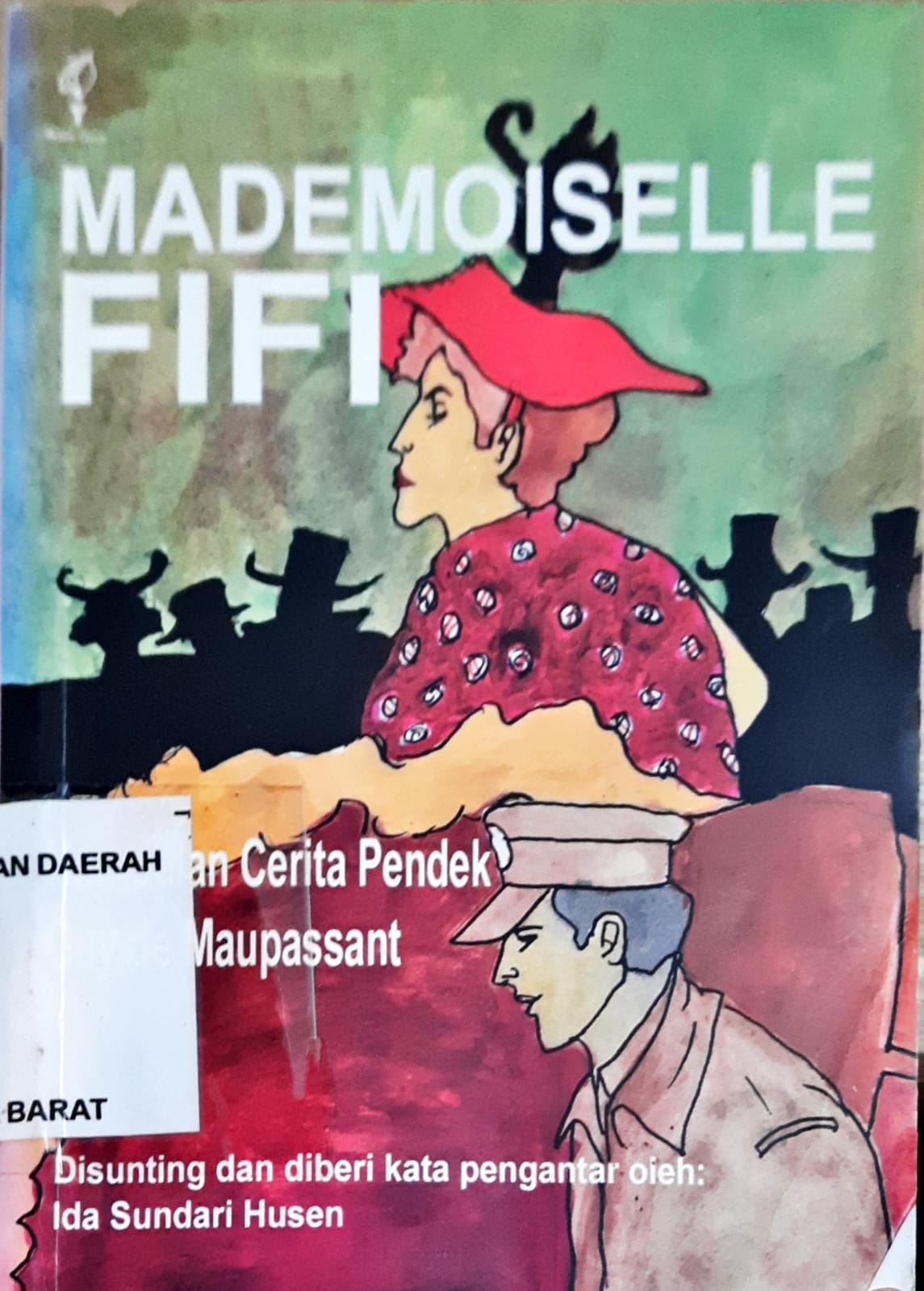 Cover Modemoiselle Fiji, Kemampuan cerita Pendek Guy De Manpasant, / Guy De Manpasant, Penyunting Ida Sundari Husen