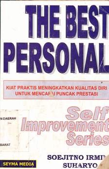 Cover The best personal :  Kiat praktis meningkatkan kualitas diri untuk mencapai puncak prestasi / Soejitno Irmim, Sukaryo A.P