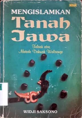 Cover Mengislamkan Tanah jawa :  Telaah atas metode dakwah walisongo / Widji saksono; Editor, Saudi berlian
