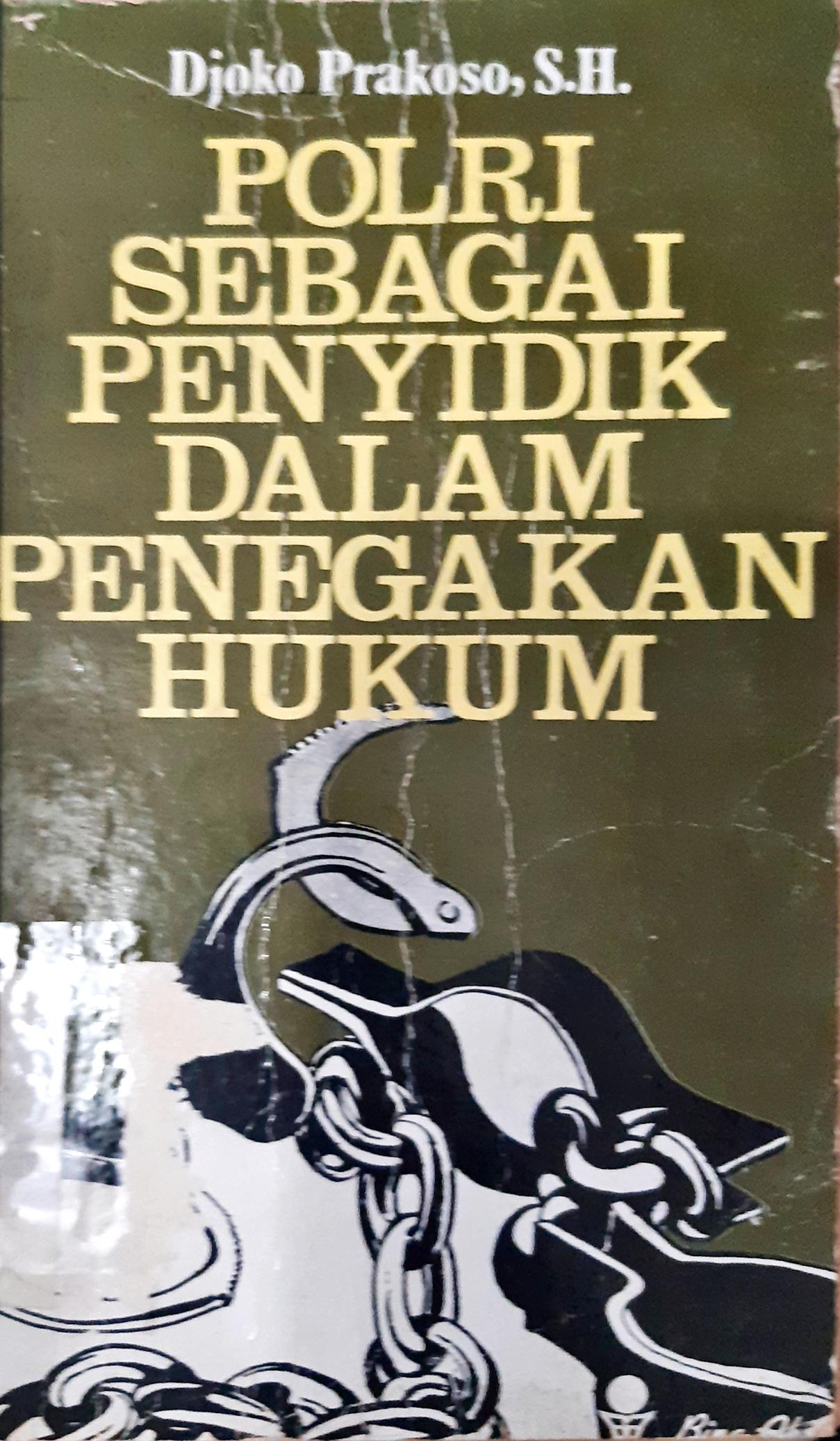 Cover Polri Sebagai Penyidik dalam Penegakan hukum / Djoko Prakoso
