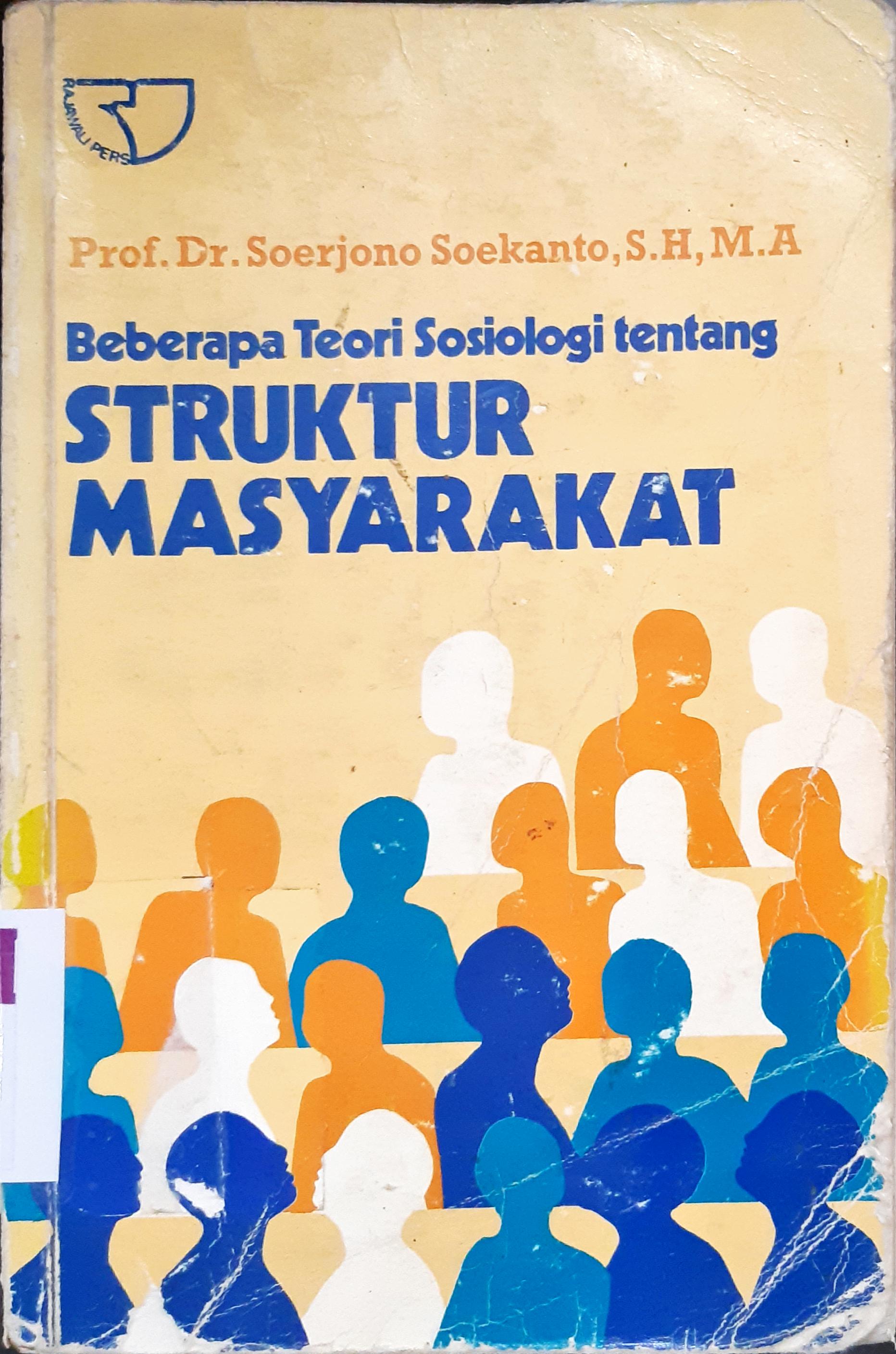Cover Beberpa teori sosiologi tentang struktur masyarakat, / Soerjono Soekanto