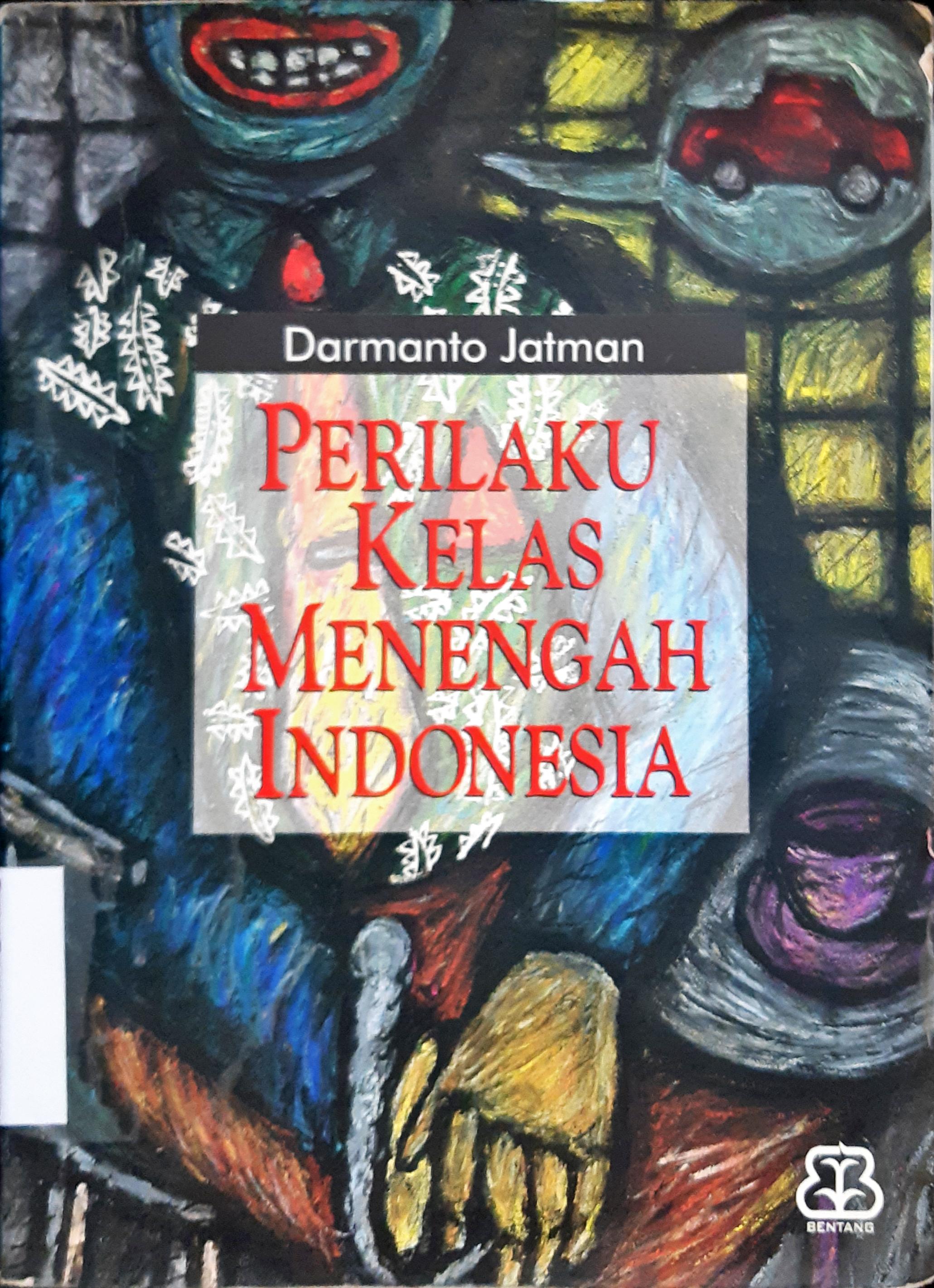 Cover Perilaku kelas menengah Indonesia / Darmanto Jatman