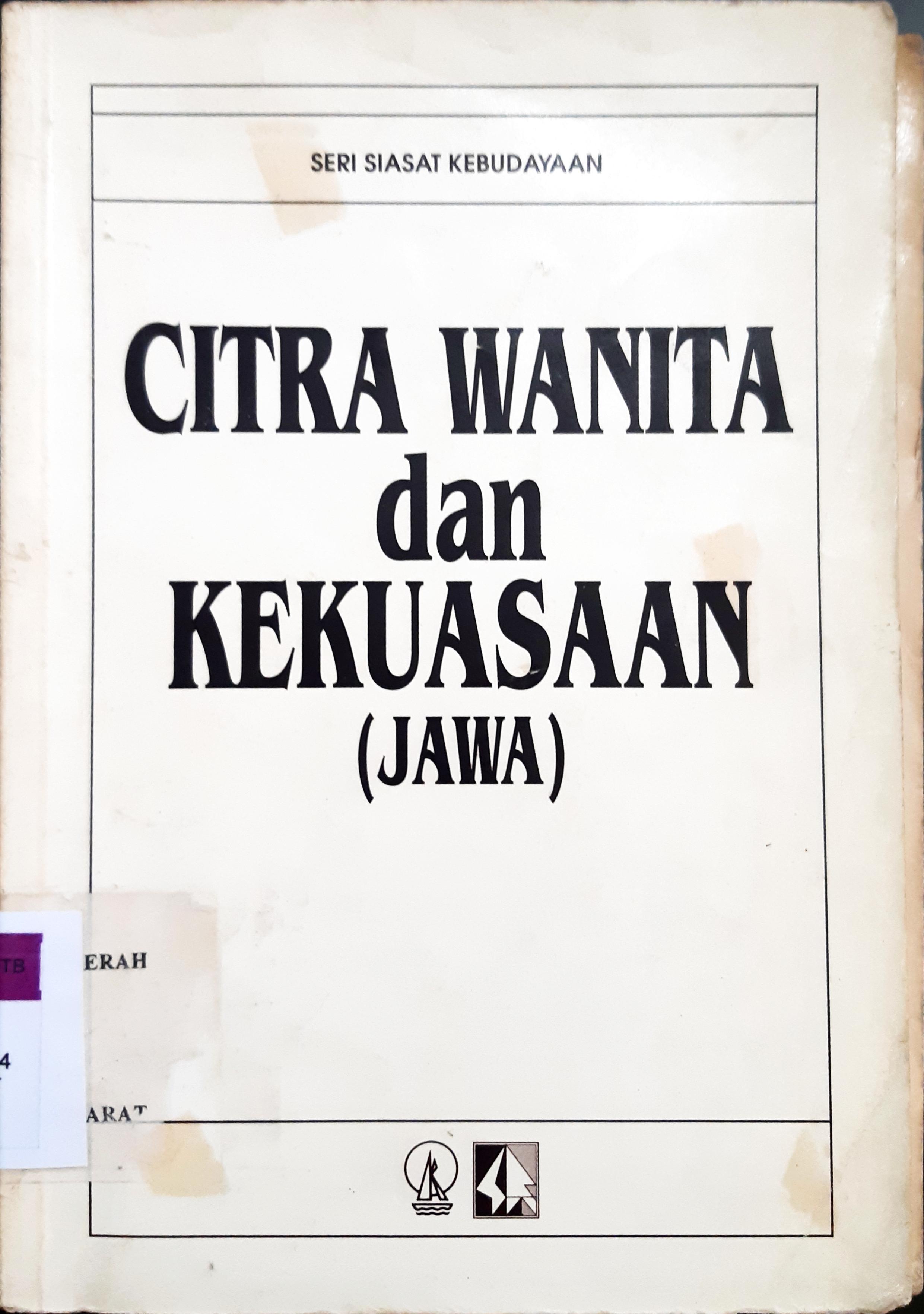 Cover Citra wanita dan kekuasaan ( jawa ), / editor Budi Susanto, Sudiarja, Praptadiharja