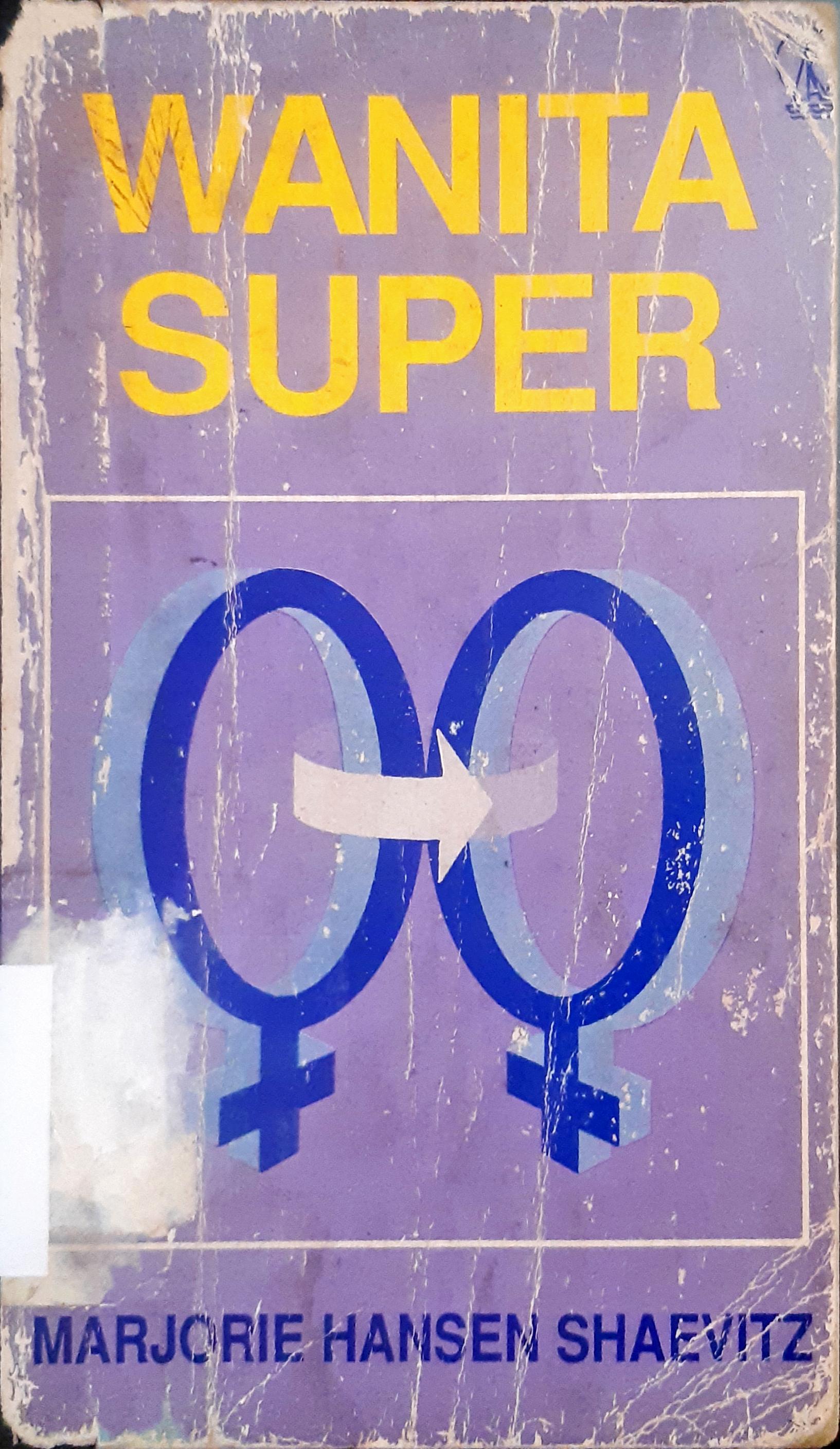 Cover Wanita super / Marjorie Hansen Shaevitz ; penerjemah Agus Susanto