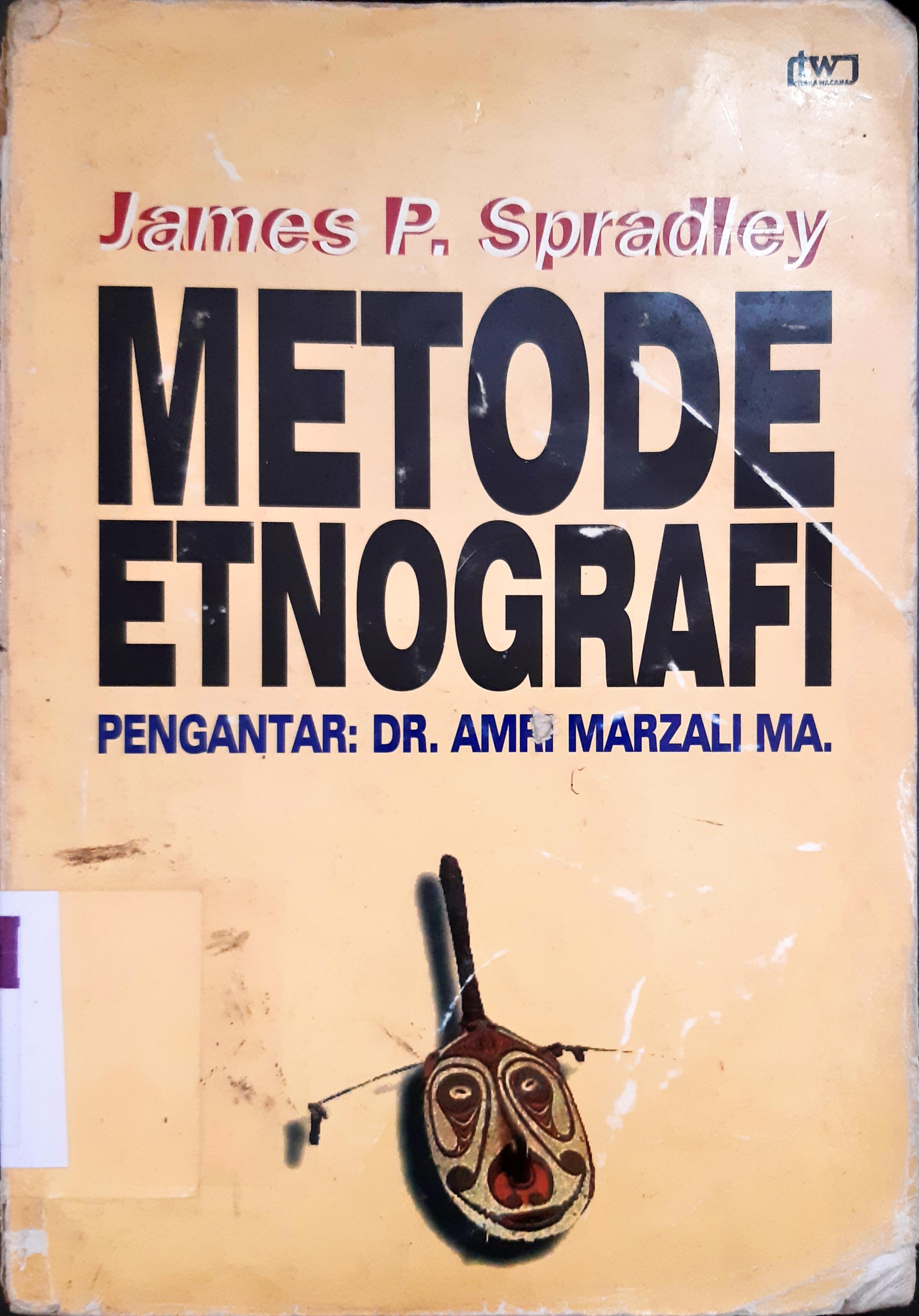 Cover Metode etnografi / James P Spradley ; penerjemah Misbah Sulfa Elizabeth