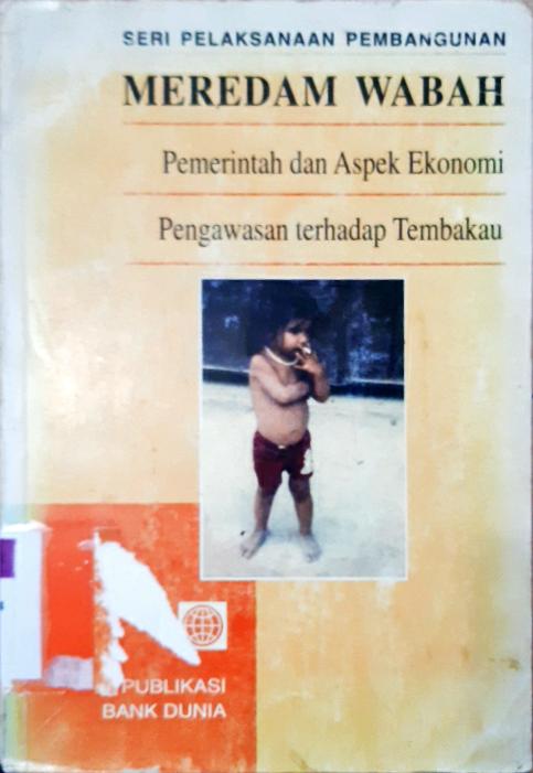 Cover Meredam Wabah, Pemerintah dan aspek ekonomi pengawasan terhadap tembakau / Prabhat Jha