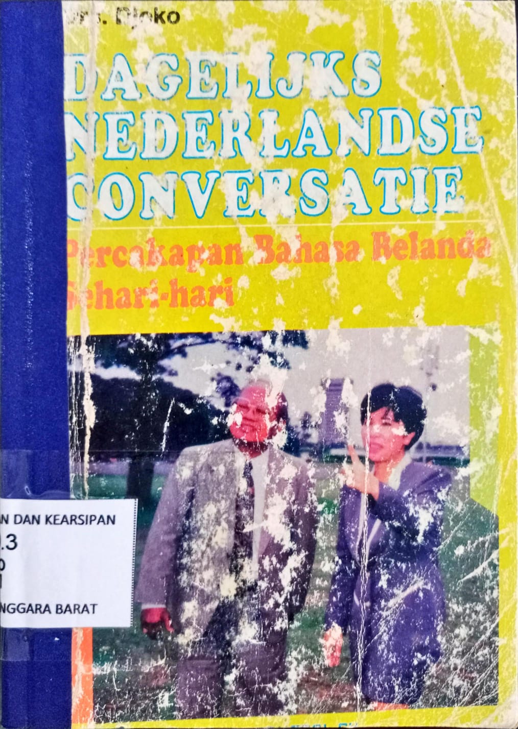 Cover Dagelijks nederlandse conversatie :  percakapan bahasa belanda sehari-hari / Djoko