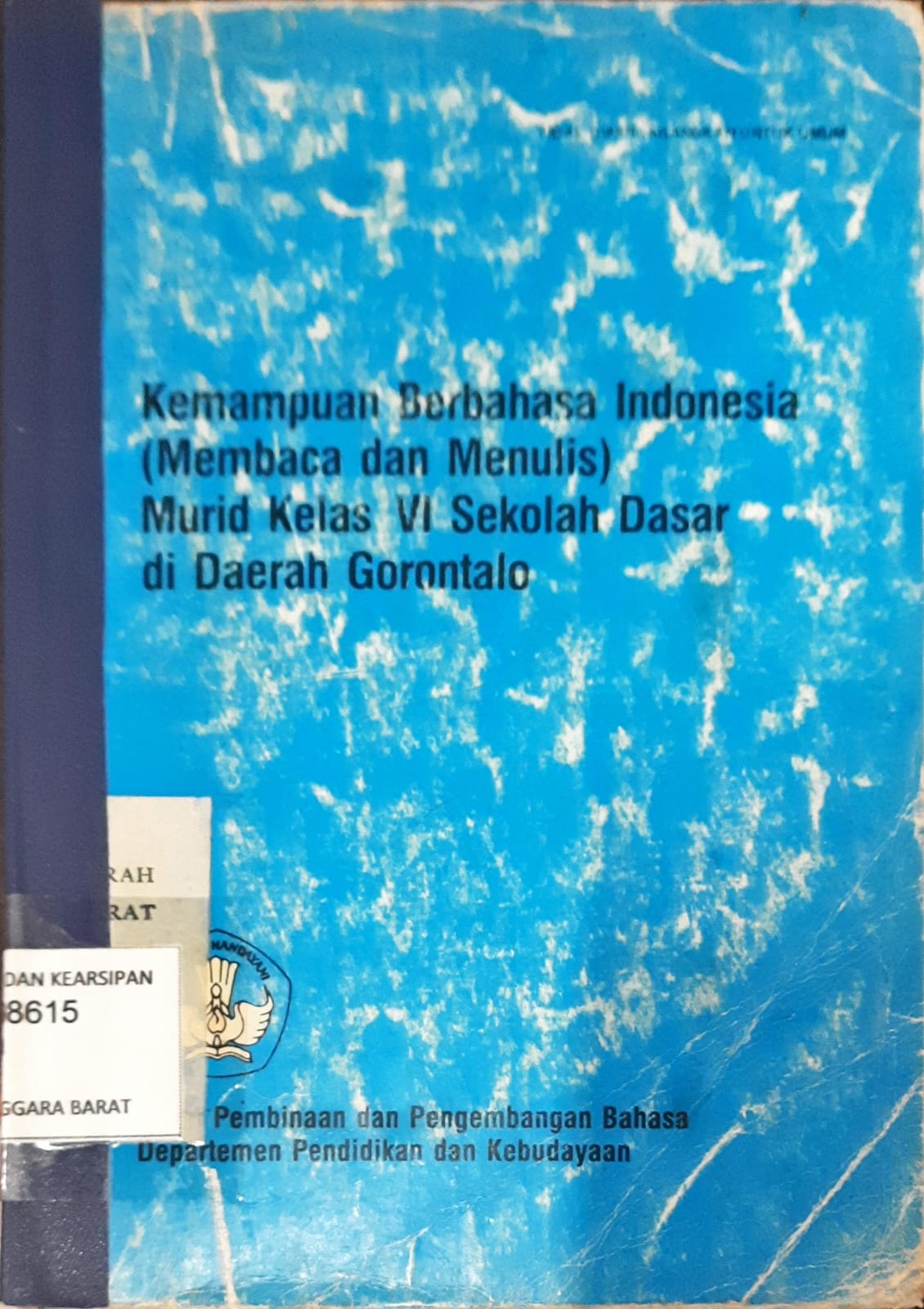Cover Kemampuan berbahasa Indonesia Membaca dan menulis Mainan SD Gorantalo, / Habu Waliadji...[et al]